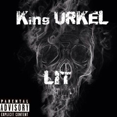 King URKEL - Lit (Prod. by Poppy)