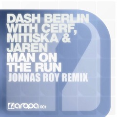 Dash Berlin & Jaren - Man On The Run (Jonnas Roy Remix)