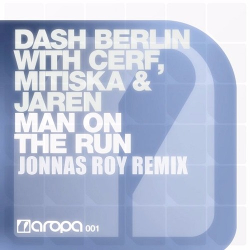 Dash Berlin & Jaren - Man On The Run (Jonnas Roy Remix)