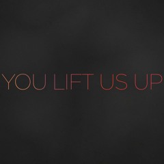 Lift Us Up