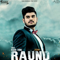New Punjabi Songs 2015 | Raund | Official Video [Hd] | Kadir Thind | Latest Punjabi Songs