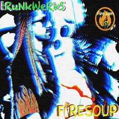 FireSoup full album  TrunkWerks
