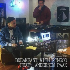 Breakfast With Ringgo 005: Anderson Paak