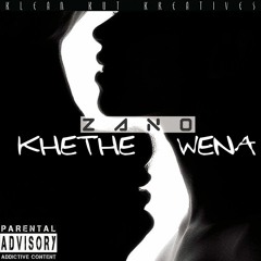 ZANO - Khethe Wena [Radio Edit]
