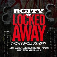 Locked Away Dancehall RMX ft. Adam Levine, Kardinal Offishall, Popcaan, Agent Sasco & Bunji Garlin