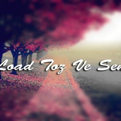 Load Toz Və Sən