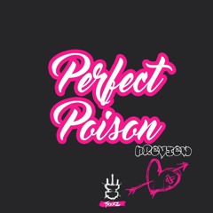 Perfect Poison Preview (Prod By The Heavytrackerz)