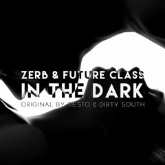 Zerb & Future Class - In The Dark