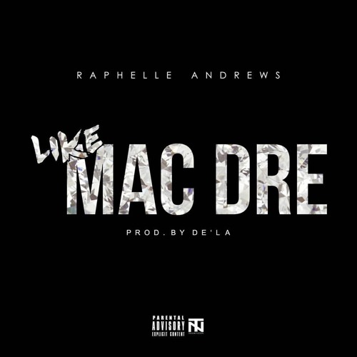 LIKE MAC DRE Prod by De'la