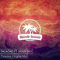 TACACHO ft. Cider Sky - Paradise (Original Mix)[Exclusive Premiere][Free Download]