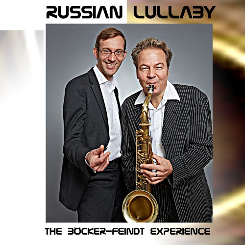 The Böcker-Feindt Experience - Russian Lullaby