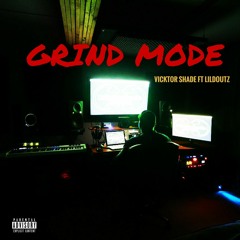 Vicktor Shade X Lildoutz - (Grind Mode)