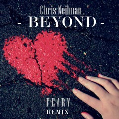 Chris Neilman - Beyond (Feary Remix) FREE DOWNLOAD