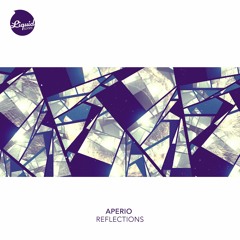 Aperio - Reflections (Out now on Liquid Tones)