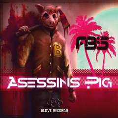FBS - Assassin Pig (Original Mix)