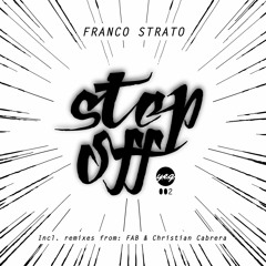 Franco Strato - Step Off (Original Mix) Snippet