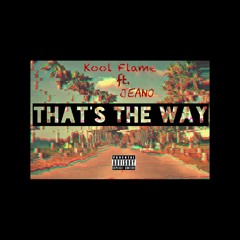 Thats the Way ft. JeanO (prod. Tekno)