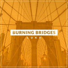 Burning Bridges