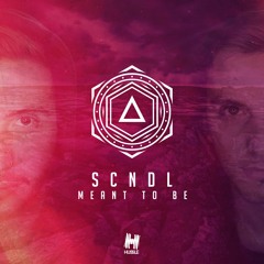SCNDL - Meant To Be (Original Mix)