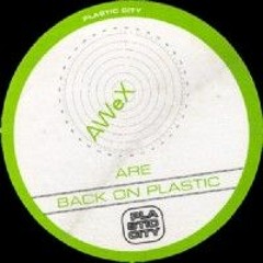 Awex - Back On Plastic (Original Mix)