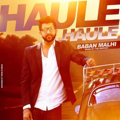 Haule Haule - Baban Malhi| Produced by The PropheC | Official Teaser | Latest Punjabi Love Song