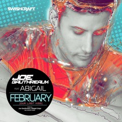 Joe Gauthreaux f. Abigail - February [Our Last Kiss] (Original Mix)