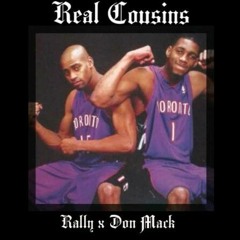 Real Cousins- Rally x Don Mack