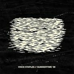 Vince Staples - Get Paid (Ft Desi Mo) - Summertime 06