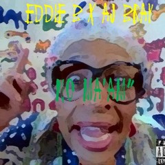 Aj Bray & Eddie B - No Ma'am