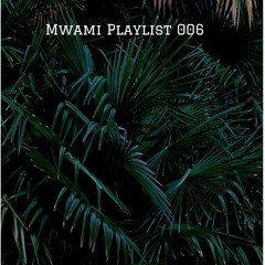 Mwami playlist 006
