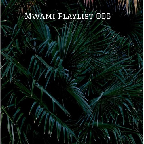 Mwami playlist 006