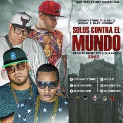 Johnny stone ft Algenis , Noibat & Baby johnny - Solos contra el mundo (remix) (prod by durango)