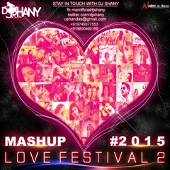 Love Festival 2 (Mashup 2015) - DJ Shany