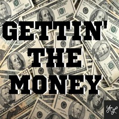 Gettin' The Money (Feat. ANT)