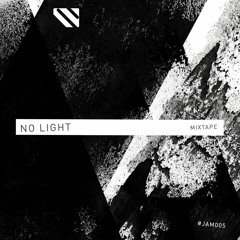 JAM005 mixtape - NO LIGHT