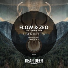 Flow & Zeo Ft. Angela Sheik - Tiger In Tow (Original MIx) ::: Out Now :::