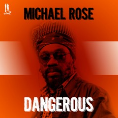 Michael Rose - Dangerous - Single