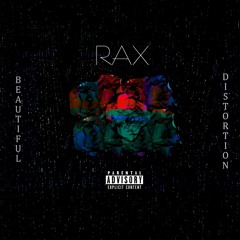 RAX - Beautiful Distortion (PROD.PRbeats)