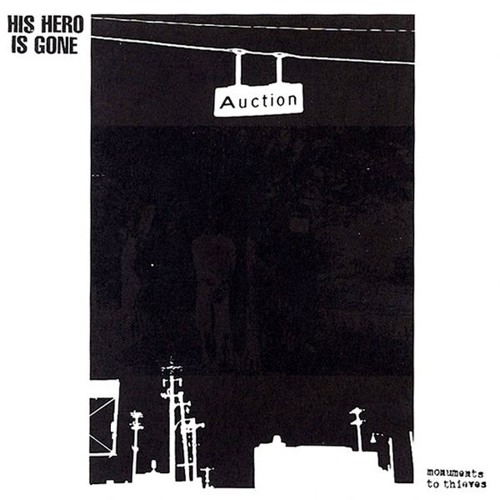 His Hero Is Gone - Monuments To Thieves - 14 - Stacks