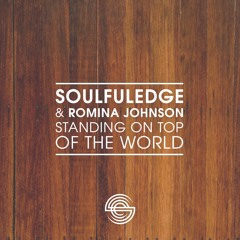 Soulfuledge & Romina Johnson - Standing on Top of the World