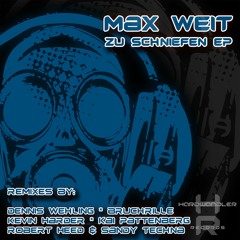 Max Weit - Zu Schniefen (Robert Heed & Sandy Techna Remix)