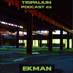Tripalium Podcast 23 - Ekman