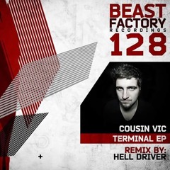 Cousin Vic - Terminal ( Hell Driver Remix ) - Beast Factory