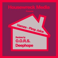 Hazma – Pimp Juice – O.O.R.S. Remix – Housewreck Media
