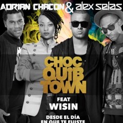 ChocQuibTown Ft Wisin - Desde el Día en Que te Fuiste (Alex Selas & Adrian Chacon Extended Edit)