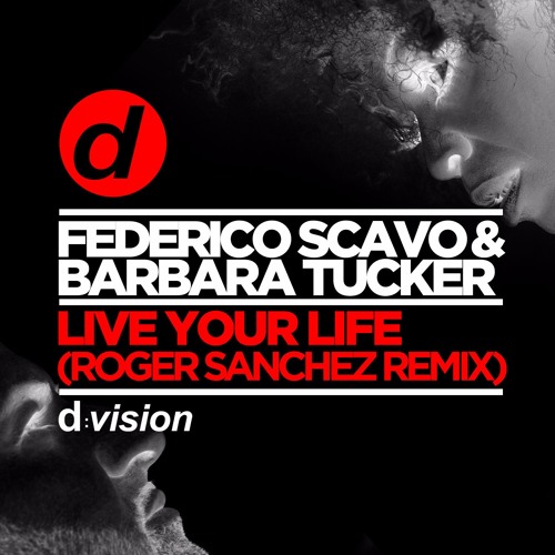 Listen to Federico Scavo & Barbara Tucker - Live Your Life (Roger Sanchez  Remix) by Data Transmission in funky june playlist online for free on  SoundCloud