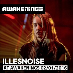 Illesnoise @ Awakenings NEW New Years Day 02 - 01 - 2016