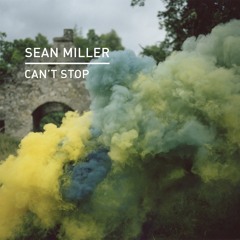 Sean Miller - Can't Stop