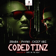 2Baba - Coded Tinz Ft. Phyno x Chief Obi