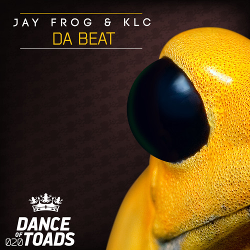 Jay Frog and KLC - Da Beat  (Original Mix)